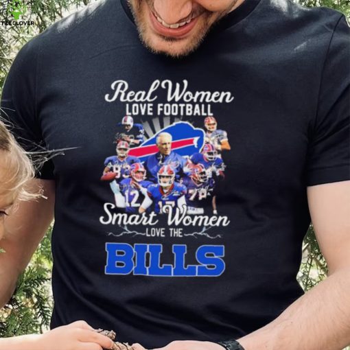 Buffalo Bills Team Real Women Love Football Smart Women Love The Bills Signatures Shirt