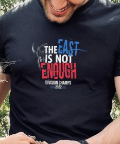 Buffalo Bills The East Is Not Enough Division Champs 2022 Shirt