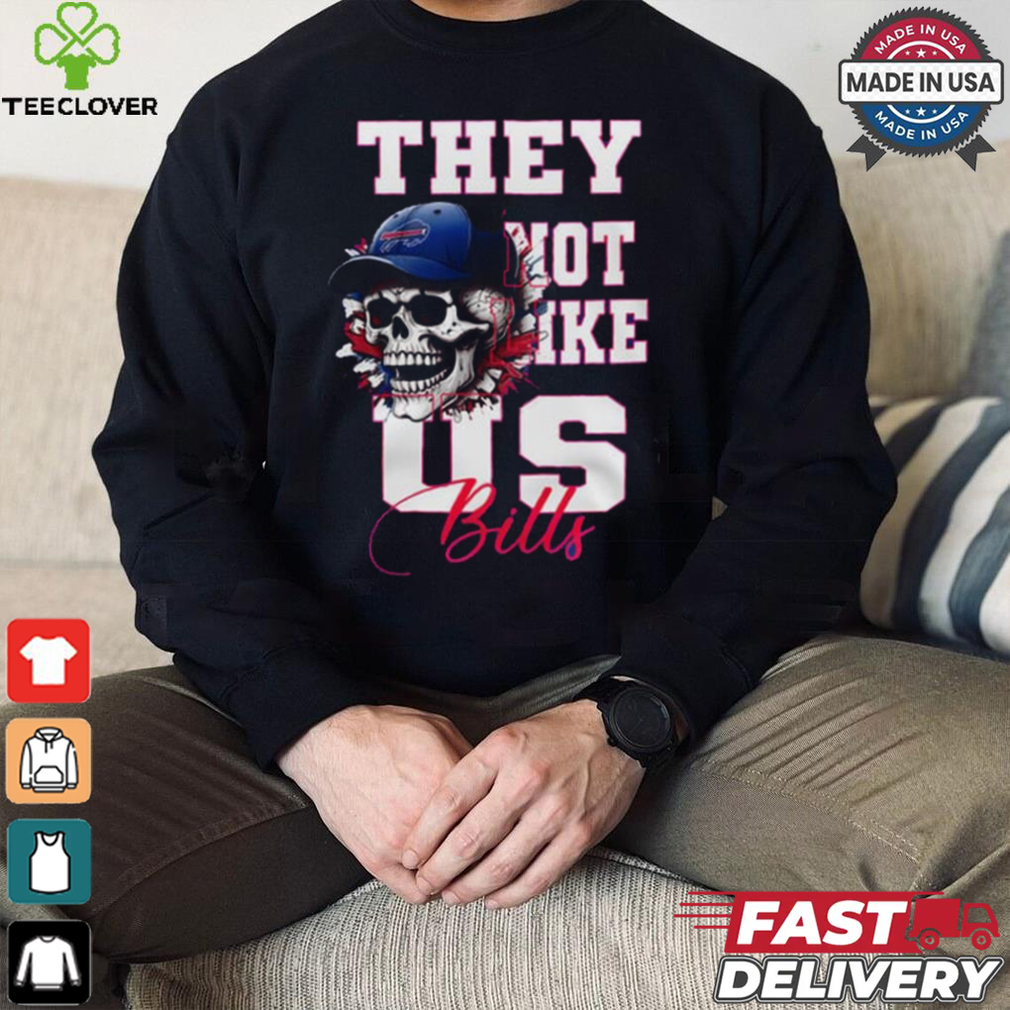 Buffalo Bills They Not Like Us Bills Shirt Buffalo Bills They Not Like Us Bills Shirt