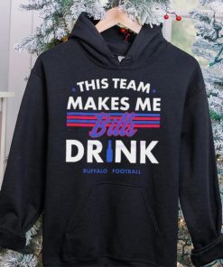 Buffalo Bills This Team Makes Me Drink Shirt