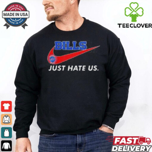 Buffalo Bills X Nike Just Hate Us hoodie, sweater, longsleeve, shirt v-neck, t-shirt