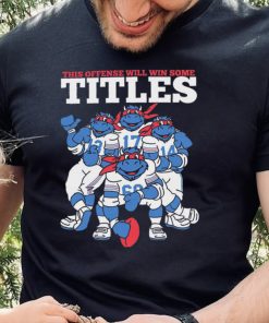 Buffalo Bills X Teenage Mutant Ninja Turtles This Offense Will Win Some Titles Shirt