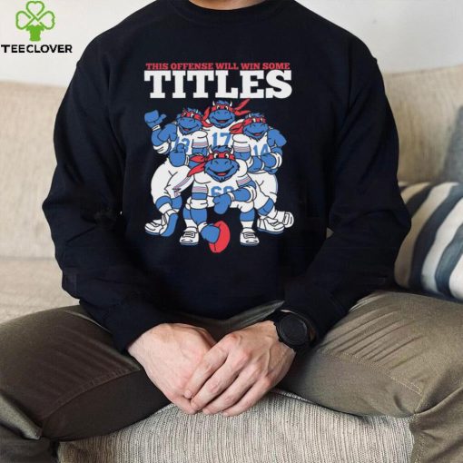 Buffalo Bills X Teenage Mutant Ninja Turtles This Offense Will Win Some Titles Shirt