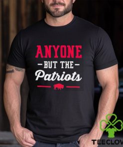 Buffalo Bills anyone but the Patriots shirt