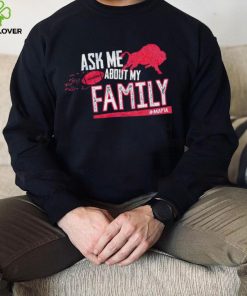 Buffalo Bills ask me about my family mafia hoodie, sweater, longsleeve, shirt v-neck, t-shirt