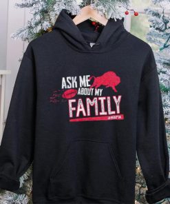 Buffalo Bills ask me about my family mafia hoodie, sweater, longsleeve, shirt v-neck, t-shirt