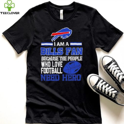 Buffalo Bills fan because the people who love Football need hero SVG Shirt