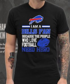 Buffalo Bills fan because the people who love Football need hero SVG Shirt