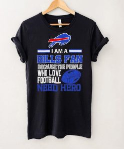 Buffalo Bills fan because the people who love Football need hero SVG Shirt