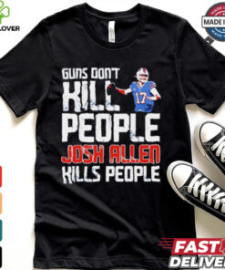Buffalo Bills guns don’t kill people Josh Allen kills people shirt 2 Buffalo Bills guns don’t kill people Josh Allen kills people shirt