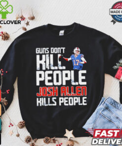 Buffalo Bills guns don’t kill people Josh Allen kills people shirt 3 Buffalo Bills guns don’t kill people Josh Allen kills people shirt