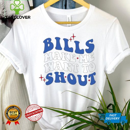 Buffalo Bills make me want to shout hoodie, sweater, longsleeve, shirt v-neck, t-shirt