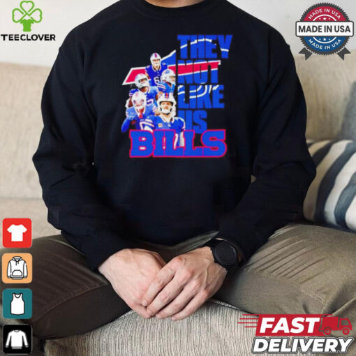 Buffalo Bills players they not like us shirt