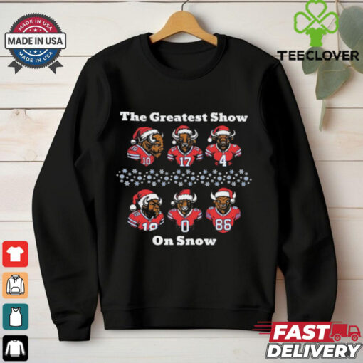 Buffalo Bills the greatest show on snow mascot Christmas shirt