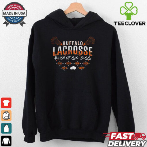 Buffalo Lacrosse Reign Of Six Cess T Shirt