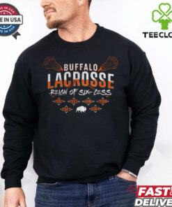 Buffalo Lacrosse Reign Of Six Cess T Shirt