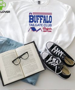 Buffalo tailgate club Buffalo New York 2024 hoodie, sweater, longsleeve, shirt v-neck, t-shirt