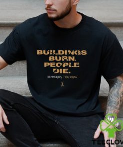 Buildings Burn, People Die Storyboard Shirt