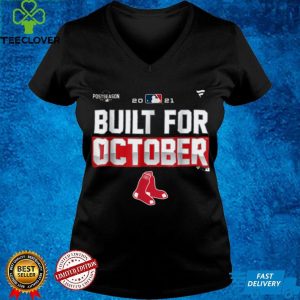 Built Red Sox For October T Shirt