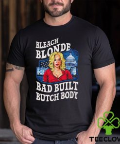 Built bad bleach blonde US funny graphic political hoodie, sweater, longsleeve, shirt v-neck, t-shirt