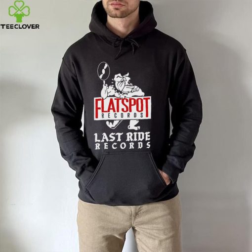 Bulldog flatspot records last ride records hoodie, sweater, longsleeve, shirt v-neck, t-shirt