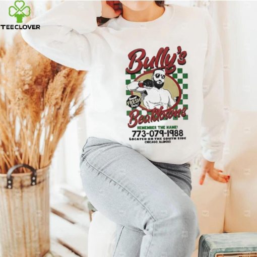 Bully’s Beatdowns Served Fresh Daily Shirt
