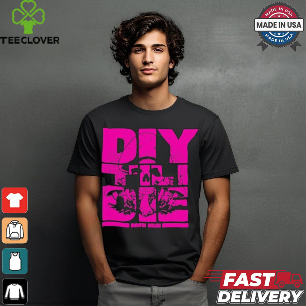 Bumpin Uglies DIY T shirts Bumpin Uglies DIY T shirts