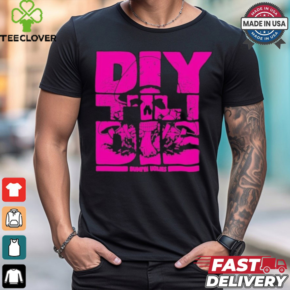 Bumpin Uglies DIY T shirts Bumpin Uglies DIY T shirts