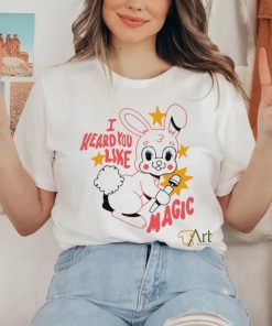 Bunny I heard you like magic shirt