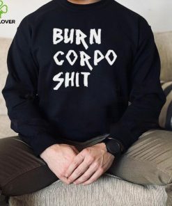 Burn Corpo Shit logo Shirt