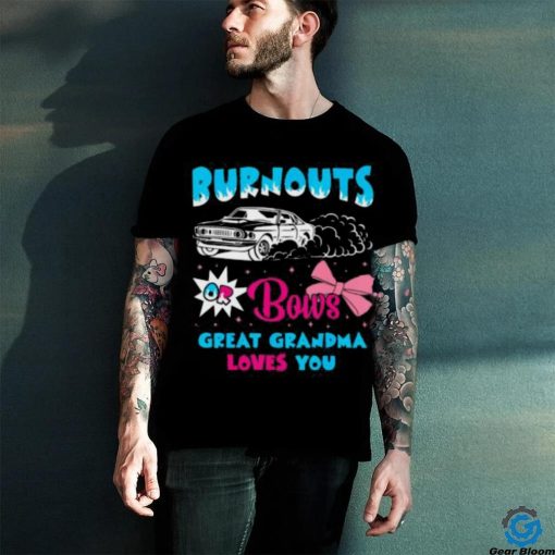 Burnouts Or Bows Great Grandma Loves Car Racing Cheerleader T hoodie, sweater, longsleeve, shirt v-neck, t-shirt