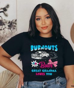 Burnouts Or Bows Great Grandma Loves Car Racing Cheerleader T hoodie, sweater, longsleeve, shirt v-neck, t-shirt