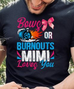 Burnouts or Bows Mimi loves you Gender Reveal party Baby T Shirt