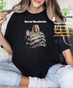 Burnt Meatballs Shirt 2 Burnt Meatballs Shirt