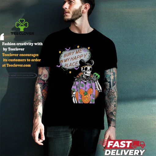 Bury Me In My Happy Place Candy Mickey Mouse Halloween T Shirts