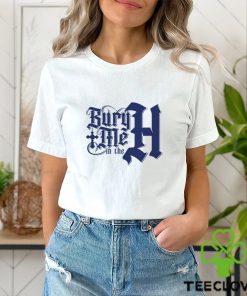 Bury Me in the H Shirt