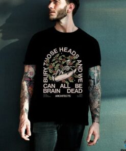 Bury Those Heads T Shirt