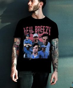 Bury me in my Neal Breezy shirt