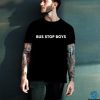 Bus stop boys hoodie, sweater, longsleeve, shirt v-neck, t-shirt