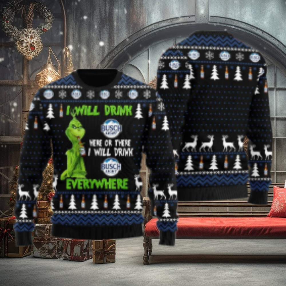 Busch Light Grinch Will Drink Everywhere Ugly Sweater Busch Light Grinch Will Drink Everywhere Ugly Sweater