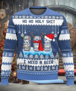 Busch Light Ho Ho Holy Shit I Need A Beer Ugly Christmas Sweater