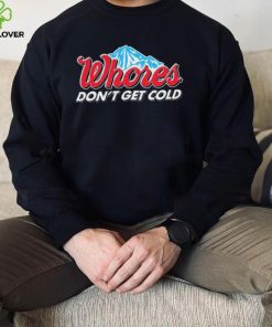 Busch Light Whores Dont Get Cold 2023 Shirt