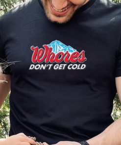 Busch Light Whores Dont Get Cold 2023 Shirt