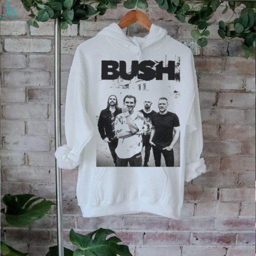 Bush Band USA Photo T hoodie, sweater, longsleeve, shirt v-neck, t-shirt