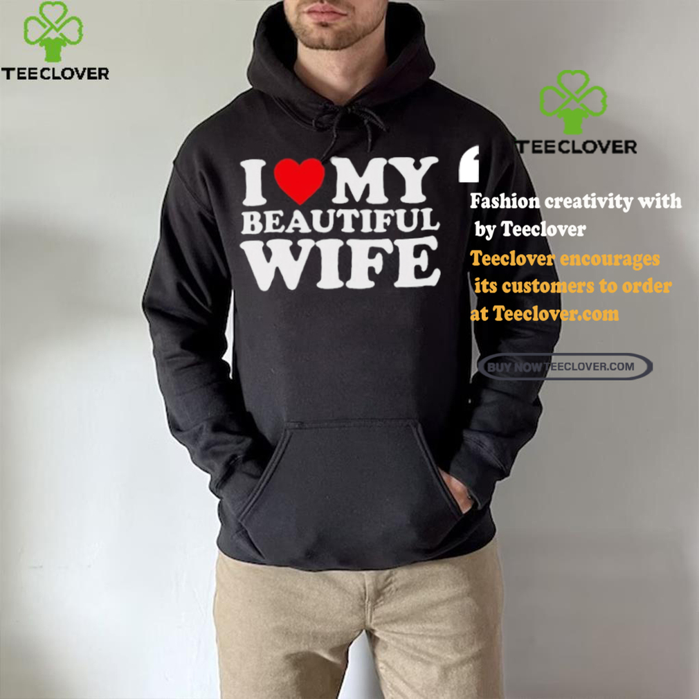 Bussdownak I Heart My Beautiful Wife Shirt Bussdownak I Heart My Beautiful Wife Shirt
