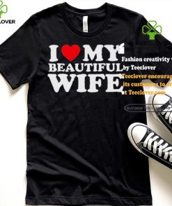 Bussdownak I Heart My Beautiful Wife Shirt