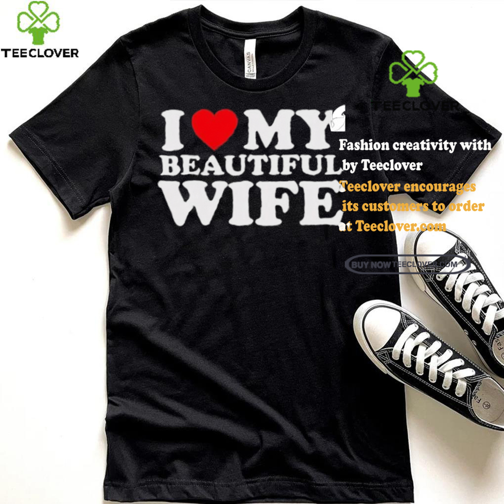 Bussdownak I Heart My Beautiful Wife Shirt Bussdownak I Heart My Beautiful Wife Shirt