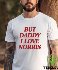But daddy I love norris 2023 shirt