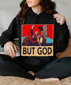 But god Trump shot never die shirt