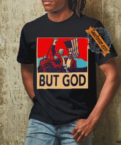 But god Trump shot never die shirt
